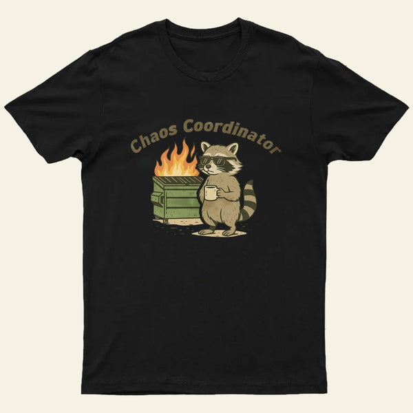 Chaos Coordinator Humour Entrageek T-Shirt