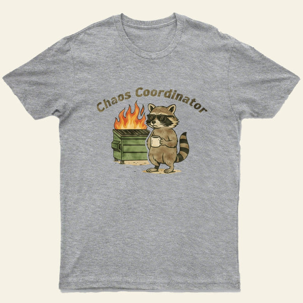 Chaos Coordinator Humour Entrageek T-Shirt