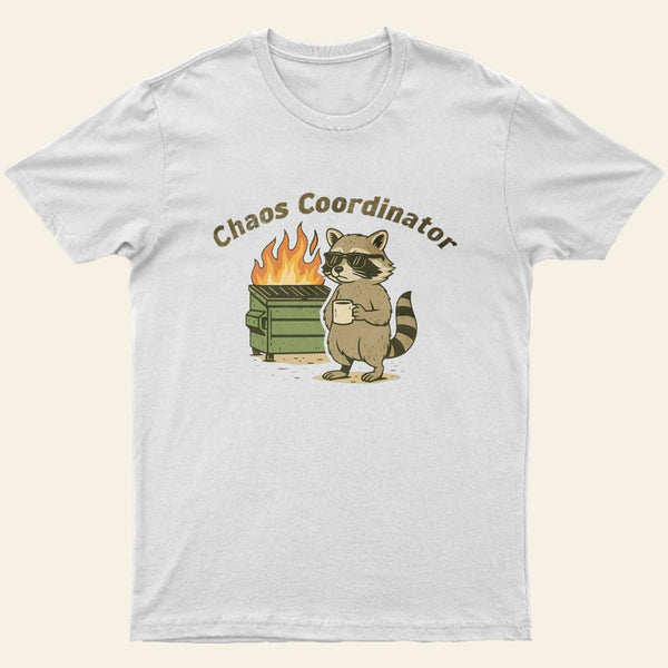 Chaos Coordinator Humour Entrageek T-Shirt