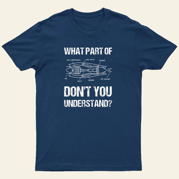 What Part Of Dont You Understand Entrageek T-Shirt
