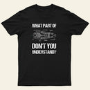 What Part Of Dont You Understand Entrageek T-Shirt