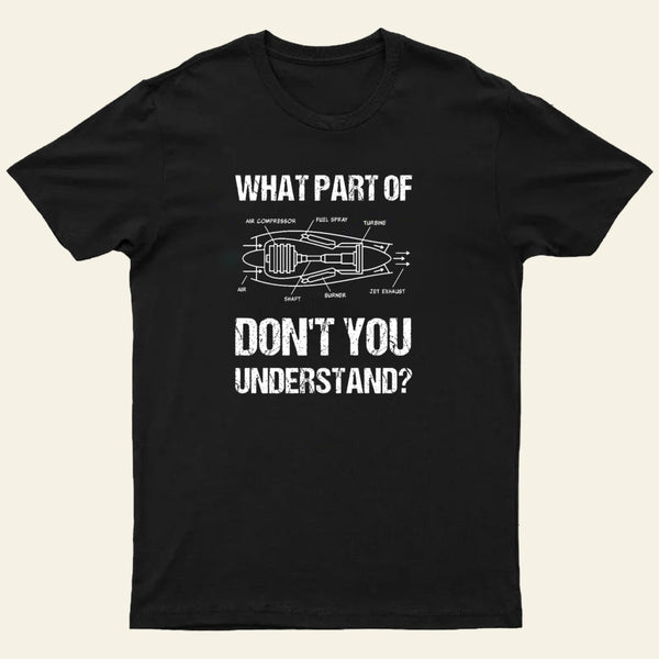 What Part Of Dont You Understand Entrageek T-Shirt