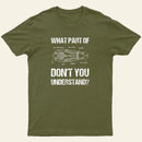 What Part Of Dont You Understand Entrageek T-Shirt