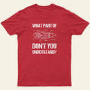 What Part Of Dont You Understand Entrageek T-Shirt