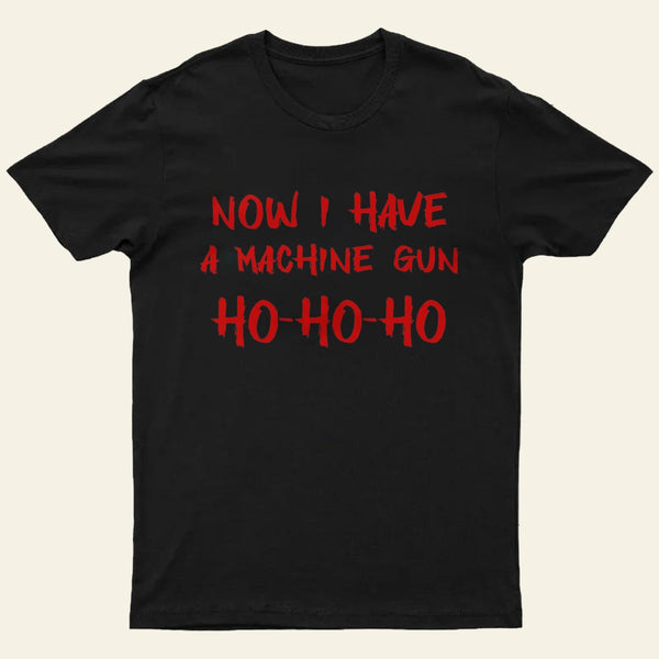 Die Hard Ho Ho Ho T-Shirt