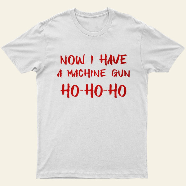 Die Hard Ho Ho Ho T-Shirt