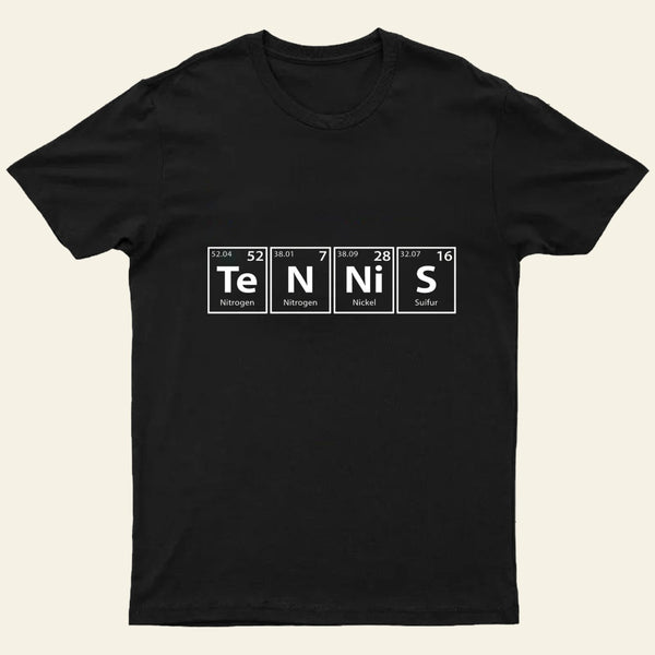 Tennis (Te-N-Ni-S) Periodic Elements T-Shirt