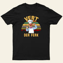 Vert Der Ferk Entrageek T-Shirt