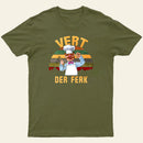 Vert Der Ferk Entrageek T-Shirt