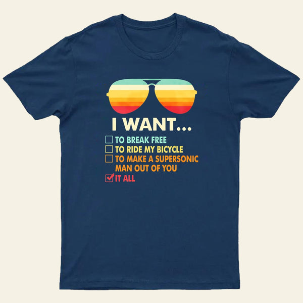 Funny Music lover Gift I Want It All Entrageek T-Shirt