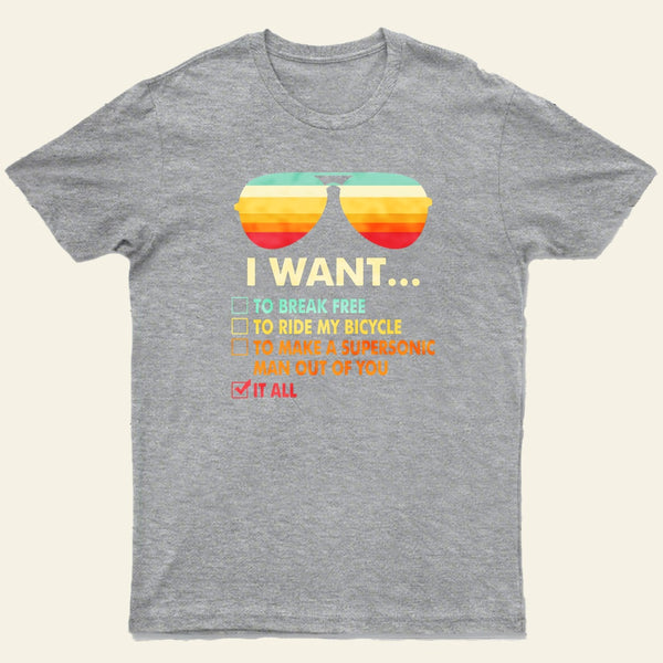 Funny Music lover Gift I Want It All Entrageek T-Shirt