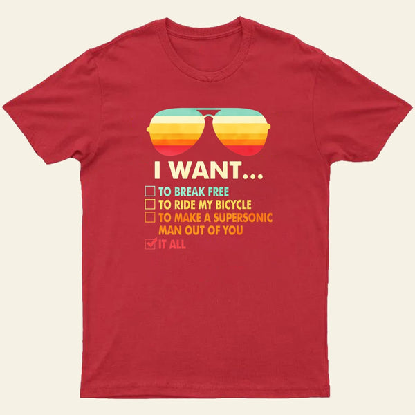 Funny Music lover Gift I Want It All Entrageek T-Shirt
