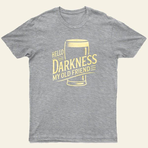 Hello Darkness Entrageek T-Shirt