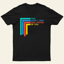 That Wasn't Very Data-driven Of You Funny Data Analyst Entrageek T-Shirt