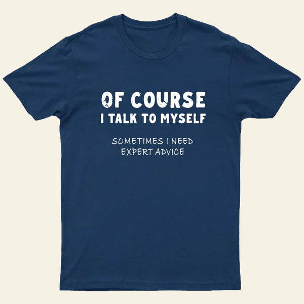 Talk To Myself T-shirt