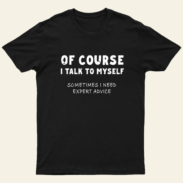 Talk To Myself T-shirt