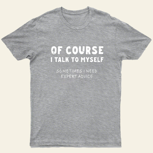 Talk To Myself T-shirt