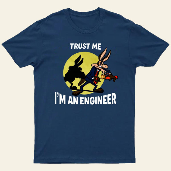 Trust Me I'm an Engineer T-Shirt