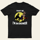 Trust Me I'm an Engineer T-Shirt