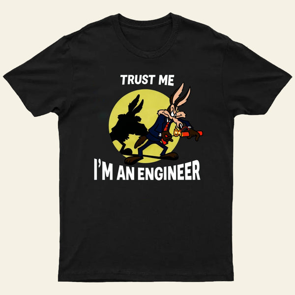 Trust Me I'm an Engineer T-Shirt