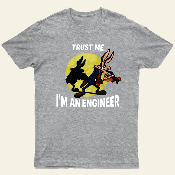 Trust Me I'm an Engineer T-Shirt