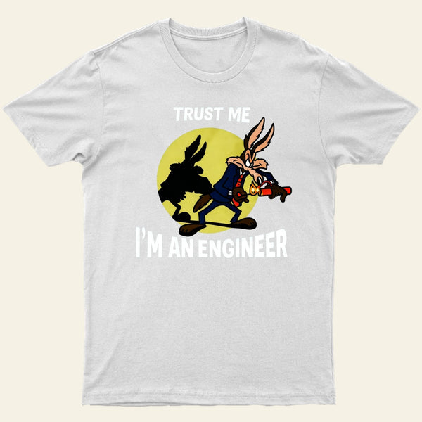 Trust Me I'm an Engineer T-Shirt