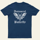 Funny Antisocial Butterfly T-Shirt
