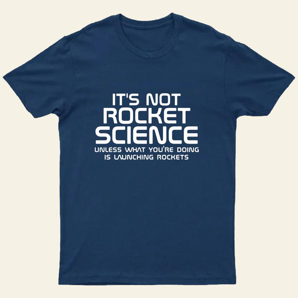 It's Not Rocket Science Nerd T-Shirt
