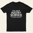 It's Not Rocket Science Nerd T-Shirt
