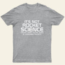 It's Not Rocket Science Nerd T-Shirt