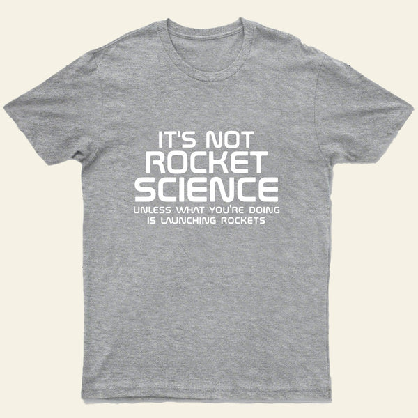 It's Not Rocket Science Nerd T-Shirt