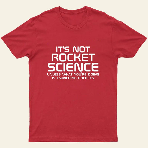 It's Not Rocket Science Nerd T-Shirt
