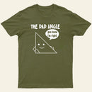 The Dad Angle You Know I'm Right Nerd T-Shirt