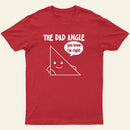 The Dad Angle You Know I'm Right Nerd T-Shirt