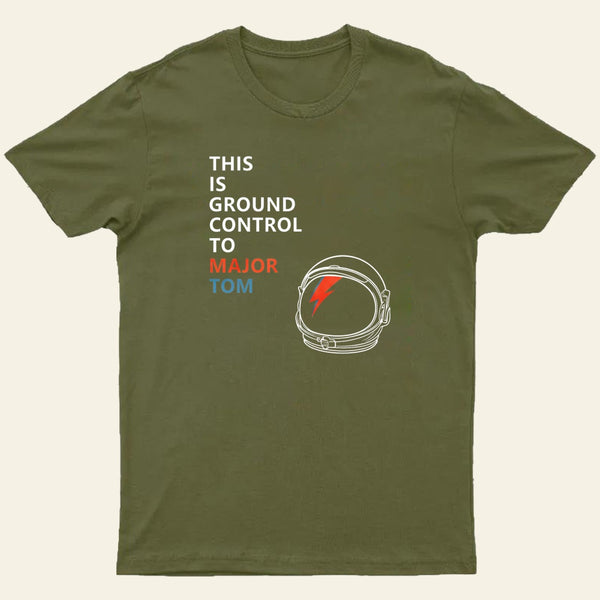 Space Oddity This is Ground Control to Major Tom T-Shirt