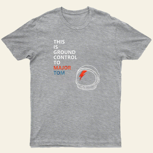 Space Oddity This is Ground Control to Major Tom T-Shirt