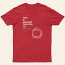 Space Oddity This is Ground Control to Major Tom T-Shirt