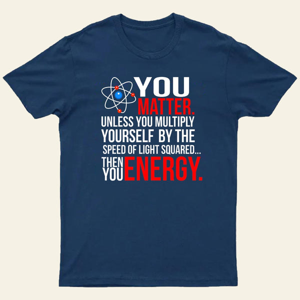 You Matter T-Shirt