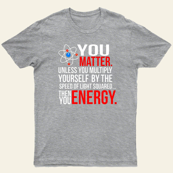 You Matter T-Shirt