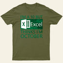 I'm a 10 but Excel thinks I'm October Entrageek T-Shirt