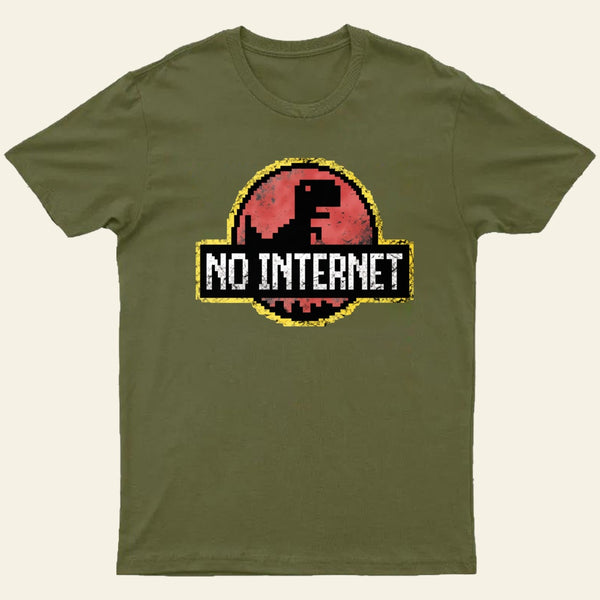 No Internet T-Shirt