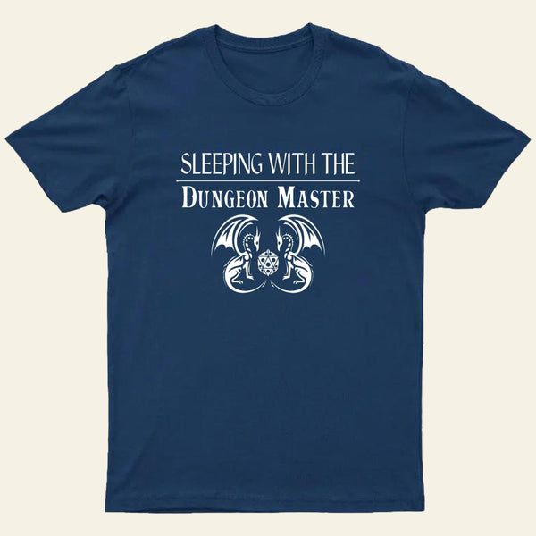 Sleeping With The Dungeon Master Nerd T-Shirt