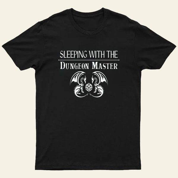 Sleeping With The Dungeon Master Nerd T-Shirt