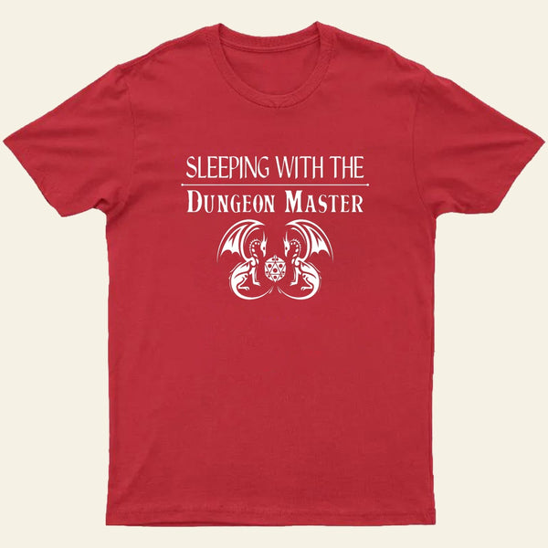 Sleeping With The Dungeon Master Nerd T-Shirt