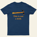This is Not a Drill Essential T-Shirt