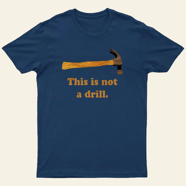 This is Not a Drill Essential T-Shirt