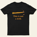 This is Not a Drill Essential T-Shirt