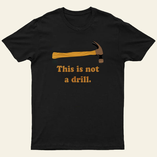 This is Not a Drill Essential T-Shirt