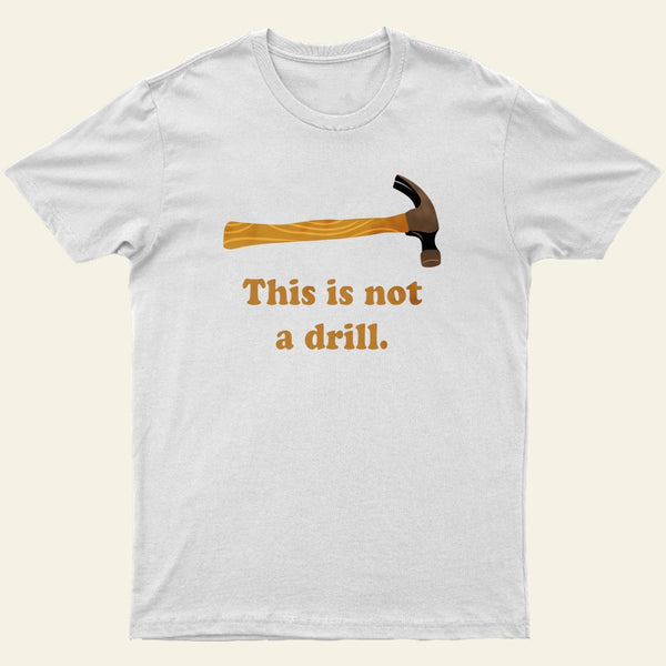 This is Not a Drill Essential T-Shirt