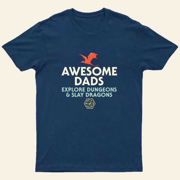 Awesome Dads Explore Dungeons and Slay Dragons Entrageek T-Shirt